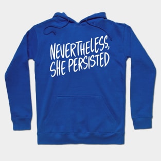 Nevertheless, She Persisted Hoodie